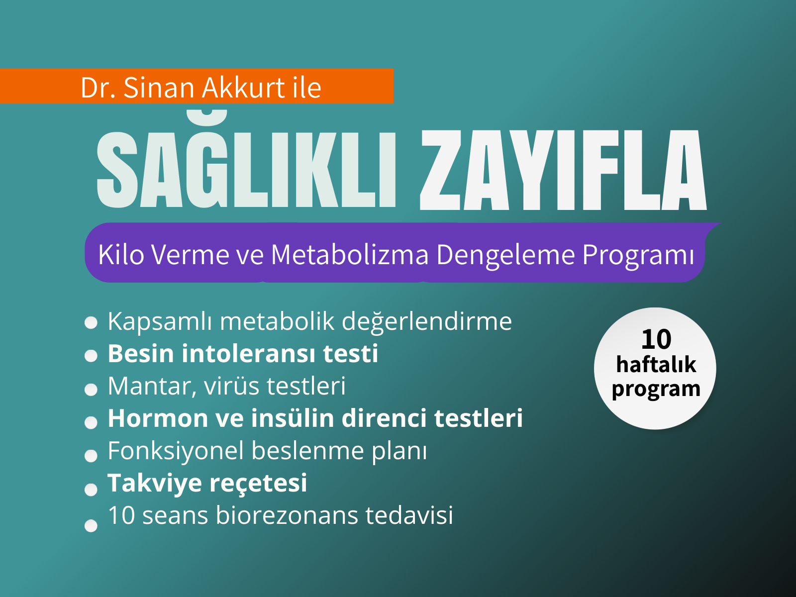 Dr. Sinan Akkurt ile sağlıklı zayıfla 